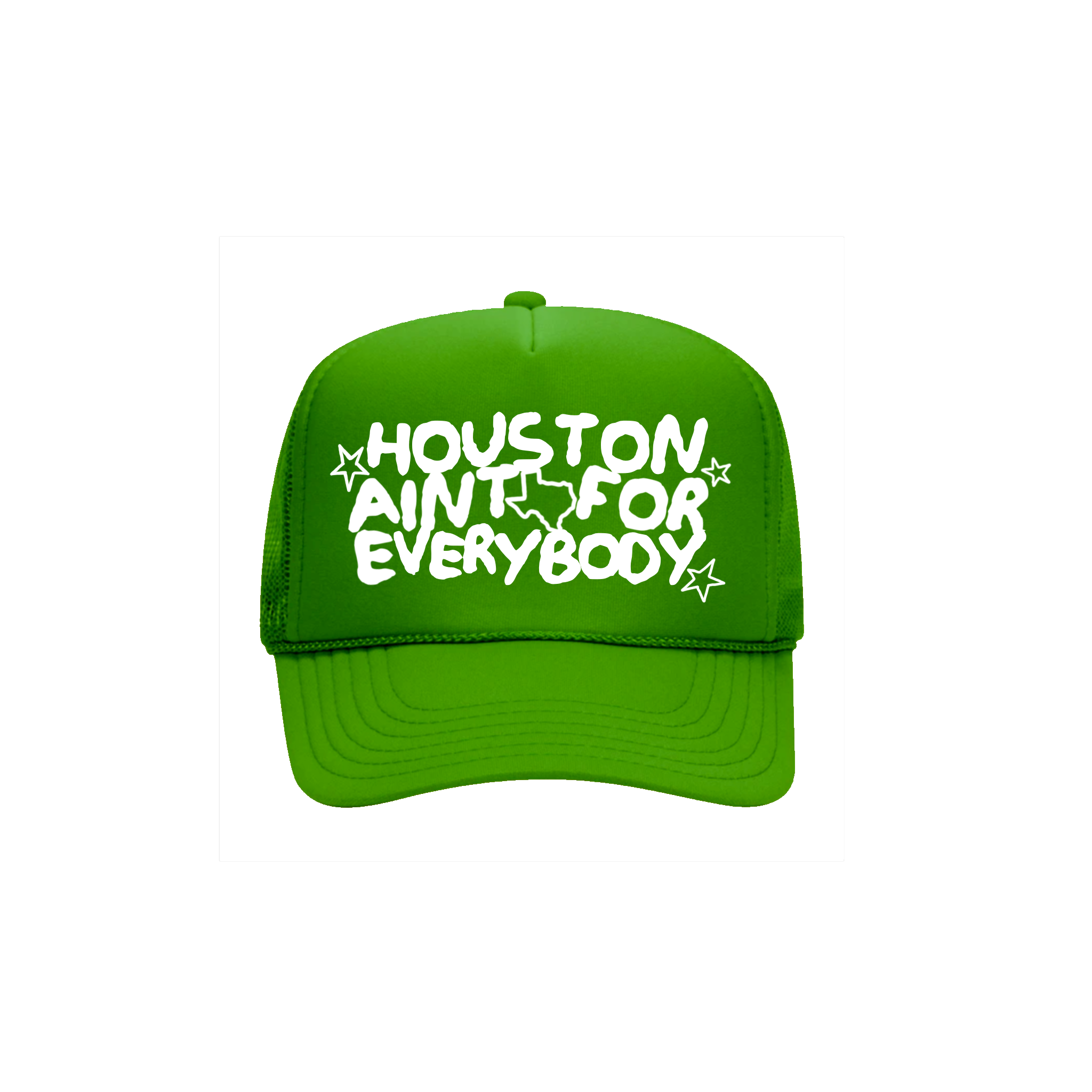 Houston Ain’t for Everybody Trucker (Kelly)